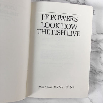 Look How the Fish Live by J.F. Powers [FIRST EDITION / 1975]
