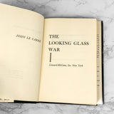 The Looking Glass War by John Le Carré [1965 HARDCOVER] • Coward Mccann