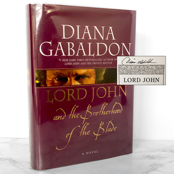 Lord John and the Brotherhood of the Blade by Diana Gabaldon SIGNED! [FIRST EDITION / FIRST PRINTING] 2007