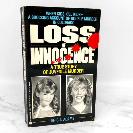 Loss of Innocence: A True Story of Juvenile Murder by Eric J. Adams SIGNED! [FIRST EDITION] 1991 • Avon True Crime