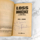 Loss of Innocence: A True Story of Juvenile Murder by Eric J. Adams SIGNED! [FIRST EDITION] 1991 • Avon True Crime