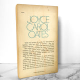 Love and its Derangements & Other Poems by Joyce Carol Oates [FIRST PAPERBACK PRINTING] 1974