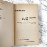 Love and its Derangements & Other Poems by Joyce Carol Oates [FIRST PAPERBACK PRINTING] 1974