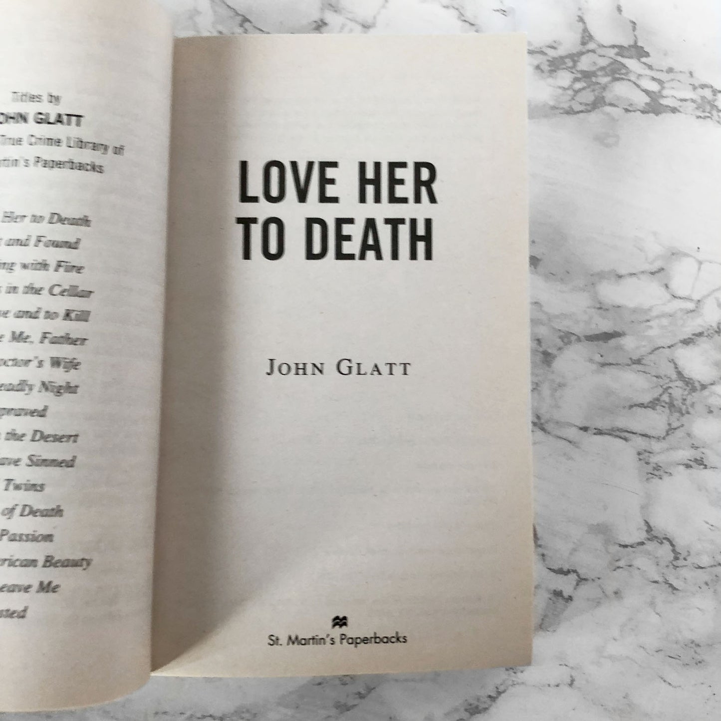 Love Her to Death by John Glatt [FIRST PRINTING] 2012