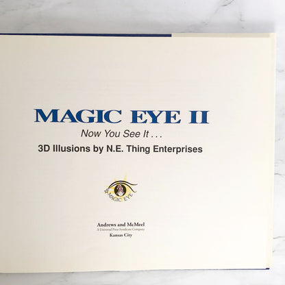Magic Eye II: 3-D Illusions by N.E. Thing Enterprises [FIRST EDITION] 1994 • Andrews & McMeel