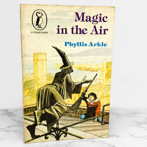 Magic in the Air by Phyllis Arkle [U.K. TRADE PAPERBACK] 1983 • Puffin