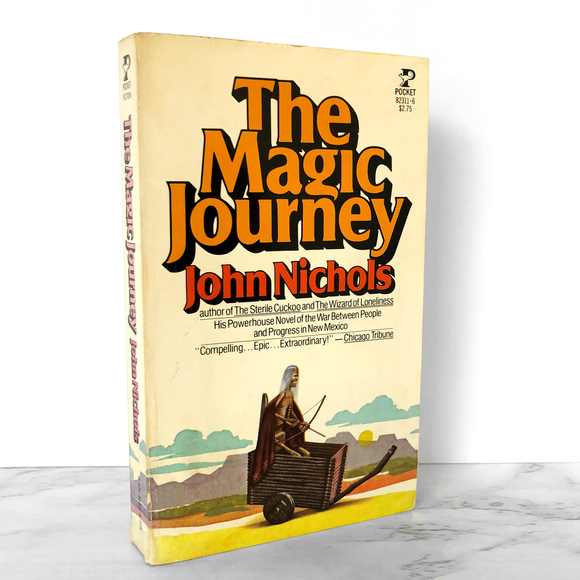 The Magic Journey by John Nichols [FIRST PAPERBACK PRINTING / 1979]