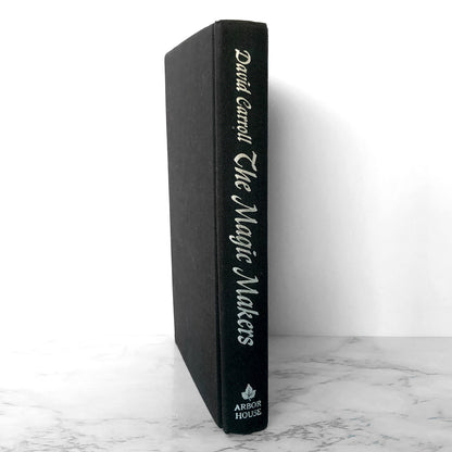The Magic Makers: Magic & Sorcery Through the Ages by David Carroll [FIRST EDITION] 1974