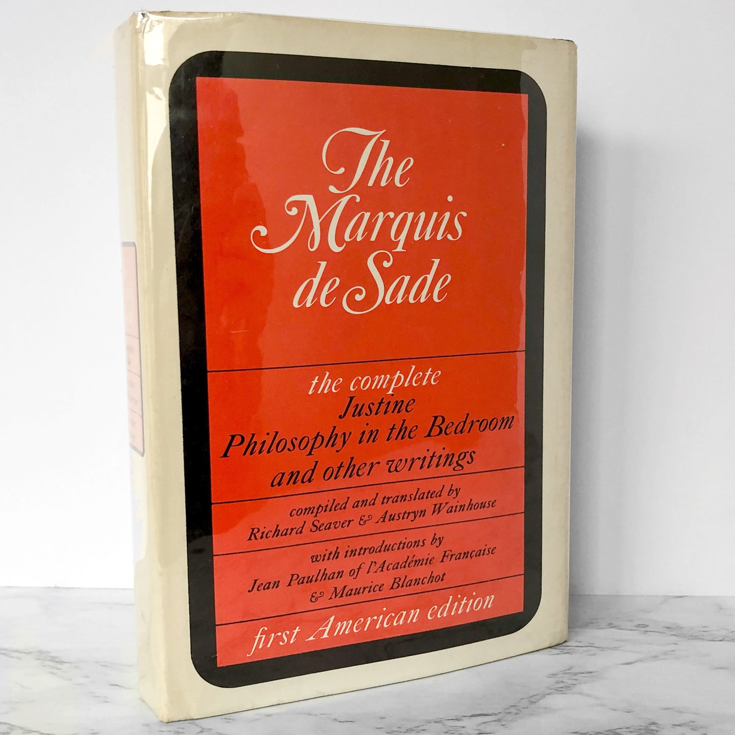 The Marquis de Sade: The Complete Justine, Philosophy in the Bedroom & Other Writings [FIRST AMERICAN EDITION] 1965