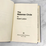 The Matarese Circle by Robert Ludlum [FIRST EDITION • FIRST PRINTING] 1979 • Richard Marek