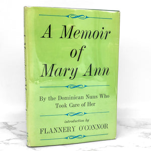 A Memoir of Mary Ann introduced by Flannery O'Connor [FIRST EDITION • FIRST PRINTING] 1961