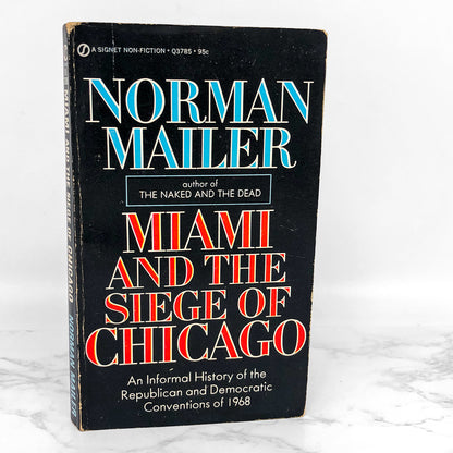 Miami and the Siege of Chicago by Norman Mailer [FIRST PAPERBACK EDITION] 1968