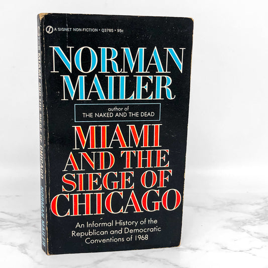 Miami and the Siege of Chicago by Norman Mailer [FIRST PAPERBACK EDITION] 1968