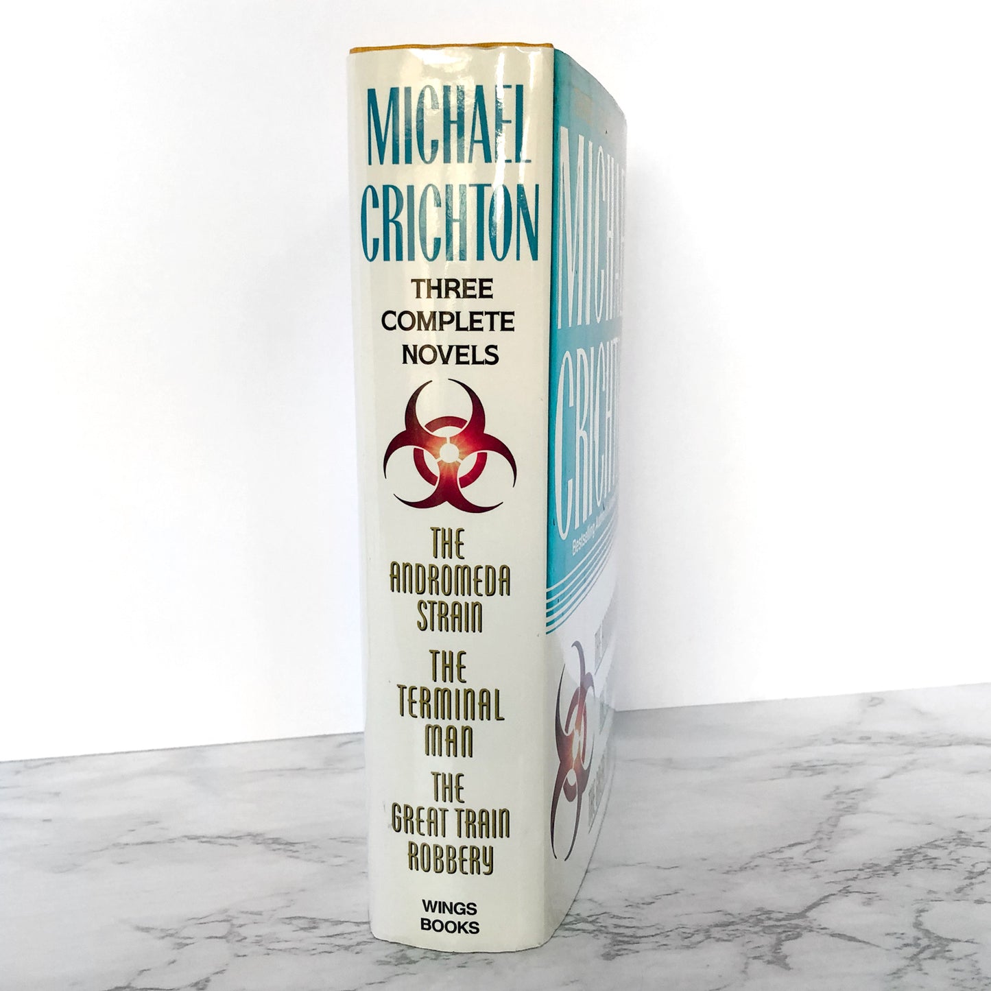 Three Complete Novels by Michael Crichton [HARDCOVER OMNIBUS / 1994] The Andromeda Strain, The Terminal Man, The Great Train Robbery