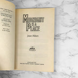Midnight is a Place by Joan Aiken [1993 TRADE PAPERBACK]