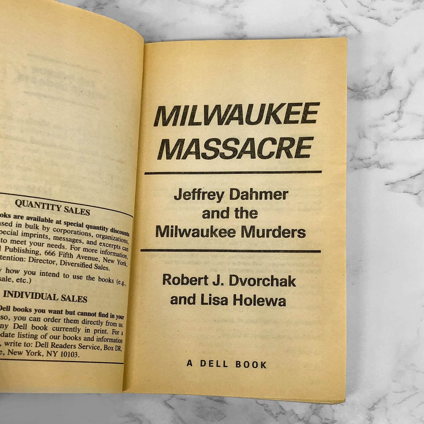 Milwaukee Massacre: Jeffery Dahmer & the Milwaukee Murders by Robert J. Dvorchak [FIRST EDITION • FIRST PRINTING] 1991