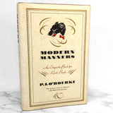 Modern Manners: An Etiquette Book for Rude People by P.J. O'Rourke [FIRST EDITION • FIRST PRINTING] 1989