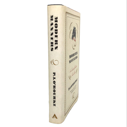 Modern Manners: An Etiquette Book for Rude People by P.J. O'Rourke [FIRST EDITION • FIRST PRINTING] 1989