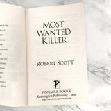 Most Wanted Killer by Robert Scott [2010 PAPERBACK]