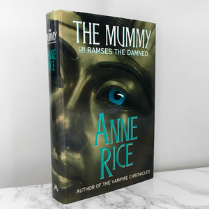 The Mummy by Anne Rice [U.K. FIRST EDITION / 1989] - Bookshop Apocalypse