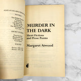 Murder in the Dark by Margaret Atwood [U.K. TRADE PAPERBACK] 1994