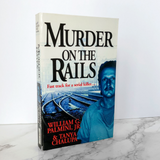 Murder on the Rails by William G. Palmini Jr. & Tanya Chalupa - Bookshop Apocalypse