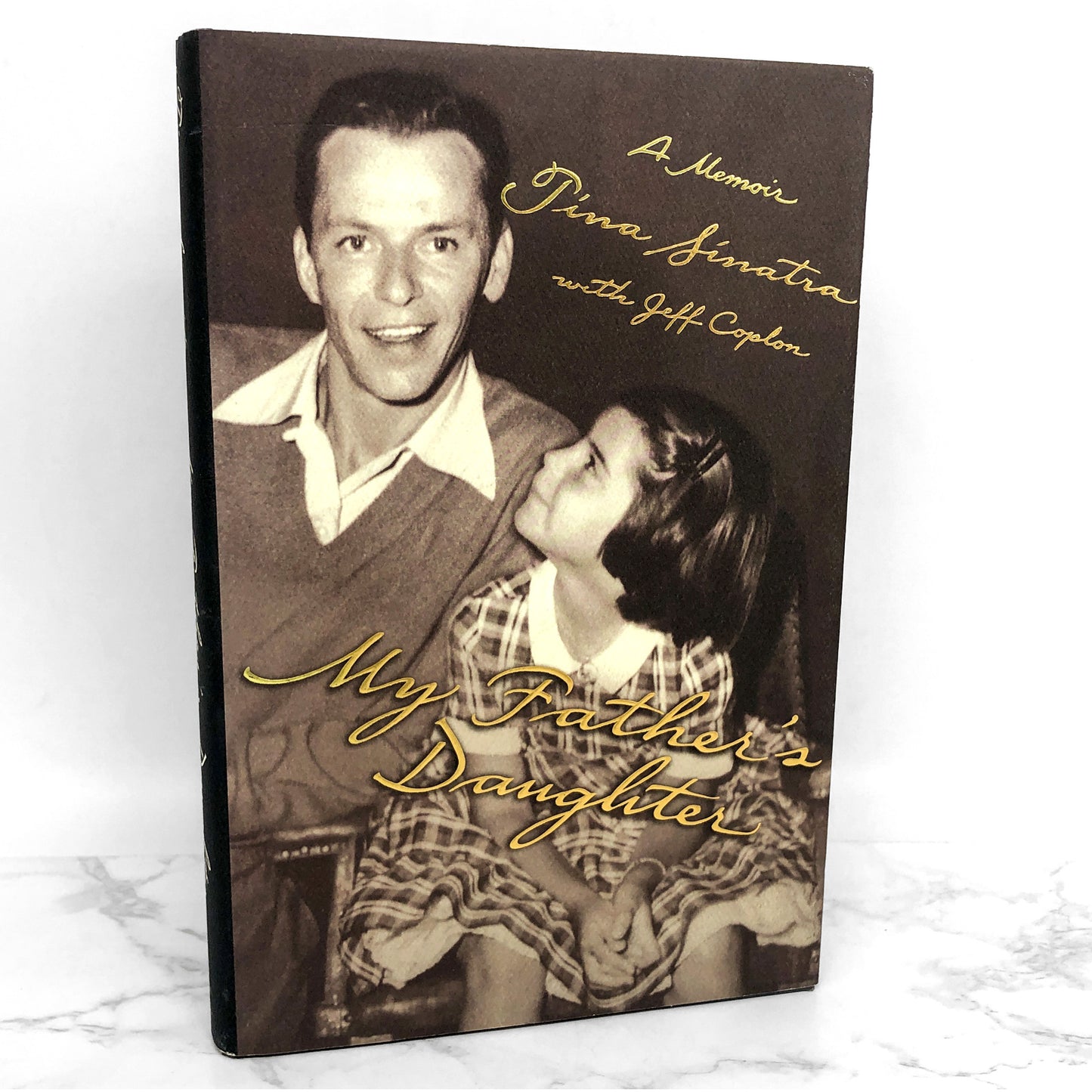 My Father's Daughter by Tina Sinatra [FIRST EDITION • FIRST PRINTING] 2000