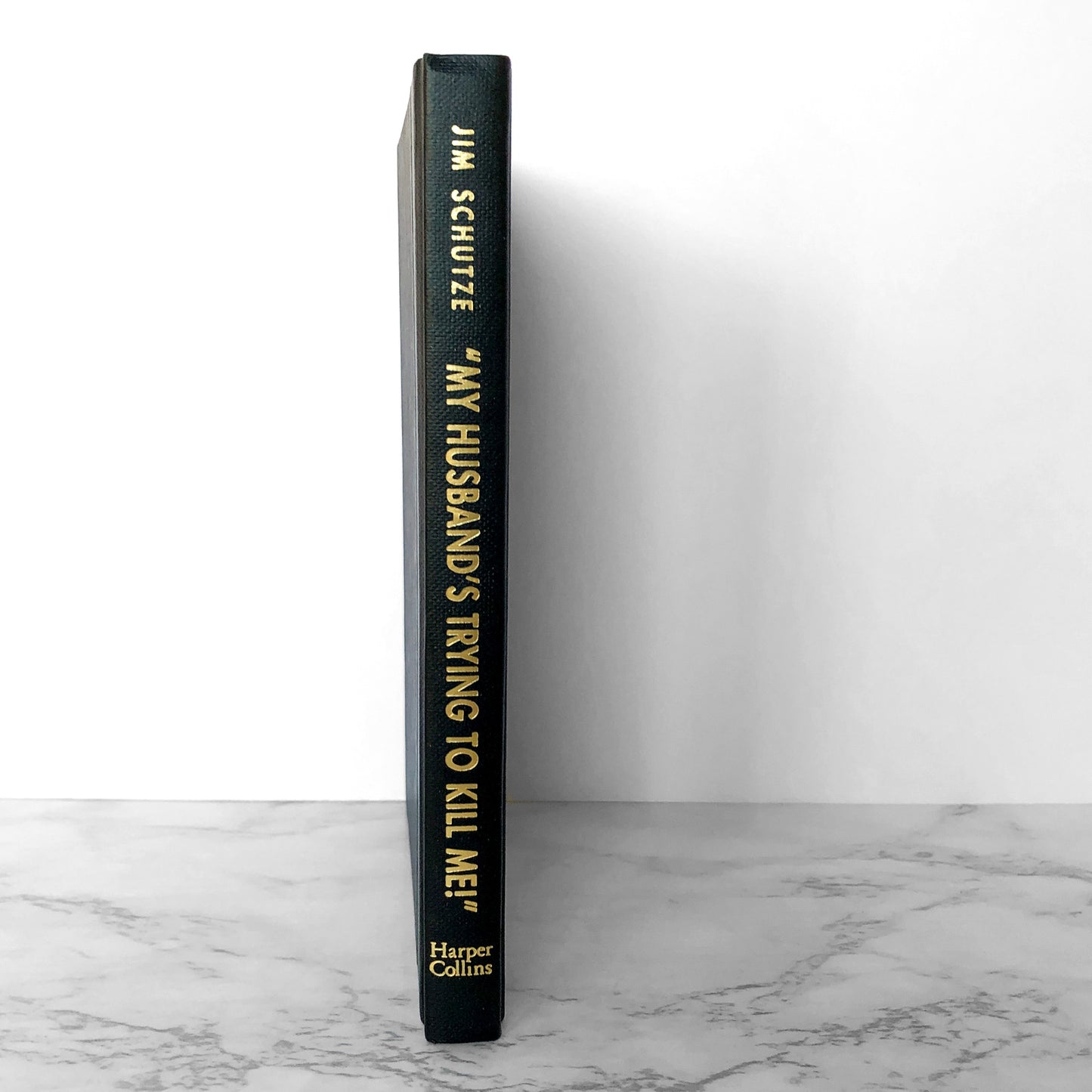 My Husband's Trying to Kill Me! by Jim Schutze [1992 HARDCOVER]