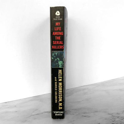 My Life Among the Serial Killers: Inside the Minds of the World's Most Notorious Murderers by Helen Morrison [2005 PAPERBACK]