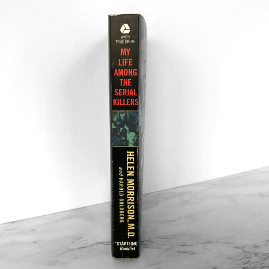 My Life Among the Serial Killers: Inside the Minds of the World's Most Notorious Murderers by Helen Morrison [2005 PAPERBACK]
