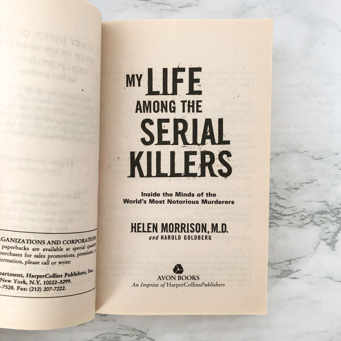 My Life Among the Serial Killers: Inside the Minds of the World's Most Notorious Murderers by Helen Morrison [2005 PAPERBACK]