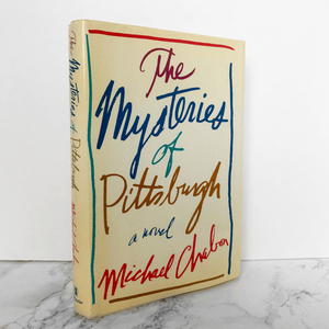 The Mysteries of Pittsburgh by Michael Chabon [FIRST EDITION / 1988] - Bookshop Apocalypse