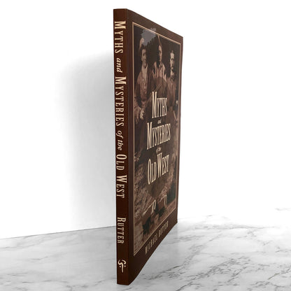 Myths and Mysteries of the Old West by Michael Rutter [FIRST EDITION] 2005