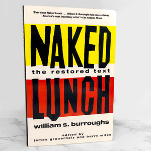 Naked Lunch [The Restored Text] by William S Burroughs [TRADE PAPERBACK] 2001