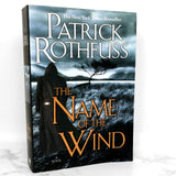 The Name of the Wind by Patrick Rothfuss [FIRST EDITION PAPERBACK] 2009