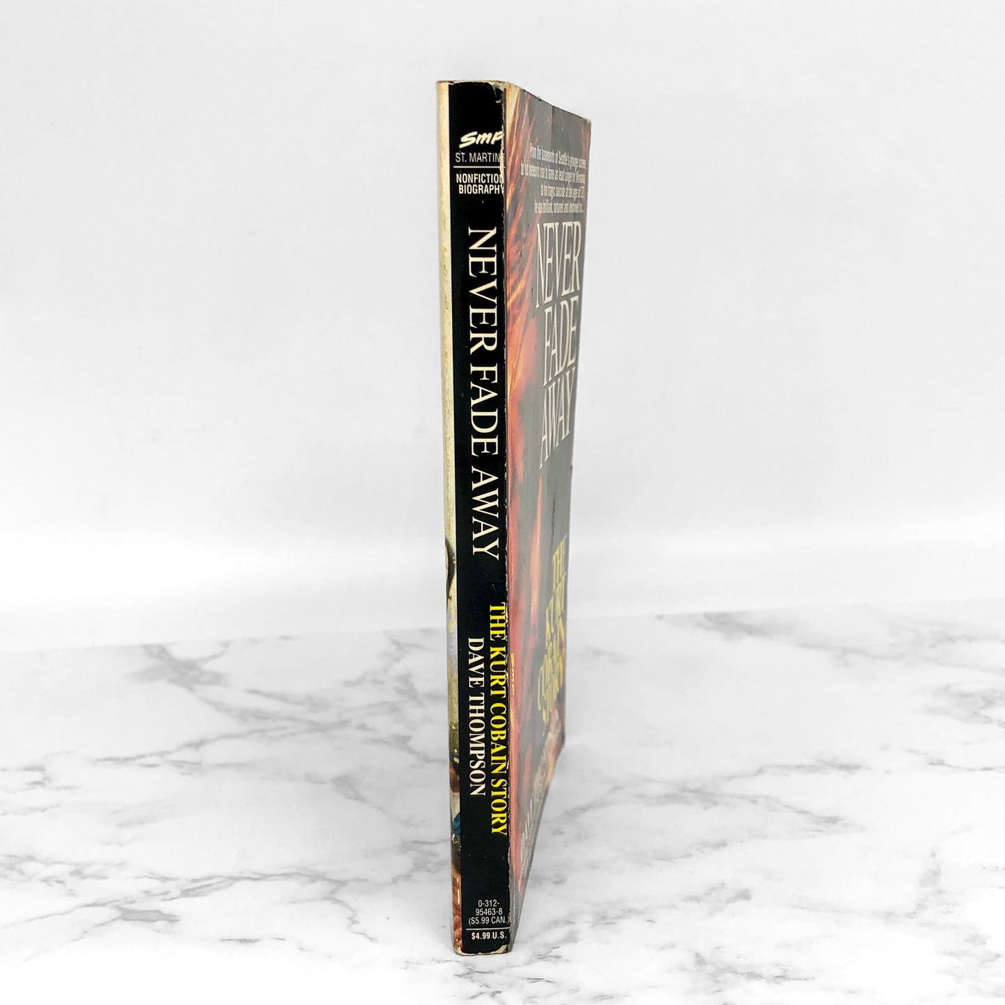 Never Fade Away: The Kurt Cobain Story by Dave Thompson [FIRST EDITION PAPERBACK] 1994