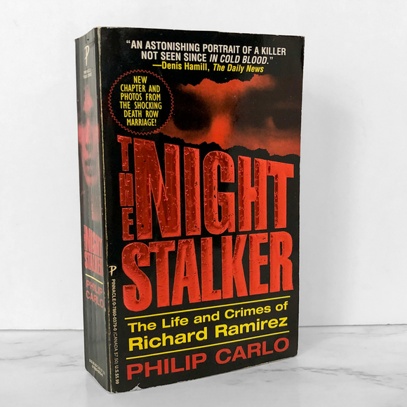 The Night Stalker: The Life & Crimes of Richard Ramirez by Philip Carlo [FIRST PAPERBACK PRINTING]