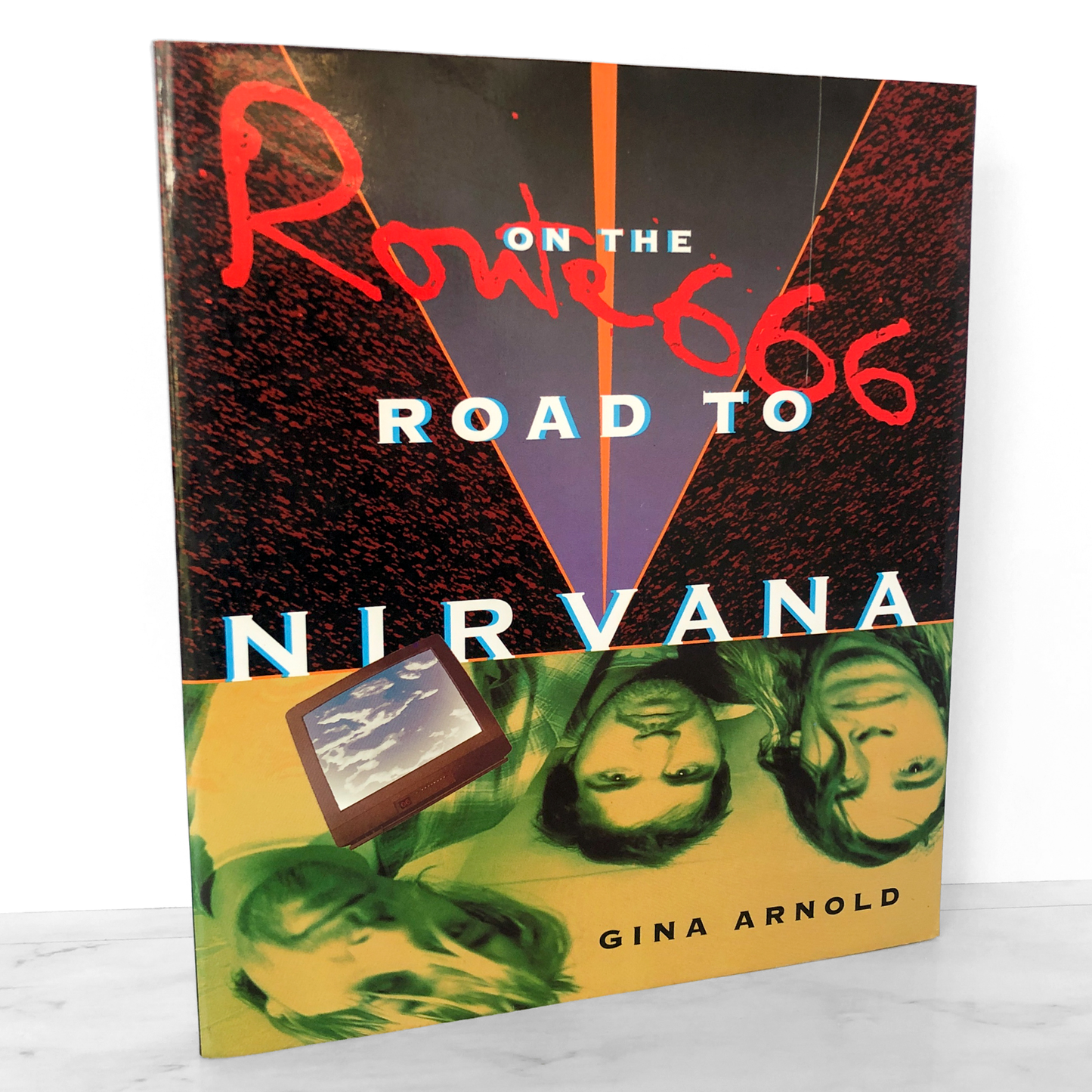 Route 666: On the Road to Nirvana by Gina Arnold [FIRST EDITION / 1993]