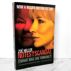 Notes on a Scandal [What Was She Thinking?] by Zoë Heller [TRADE PAPERBACK] - Bookshop Apocalypse