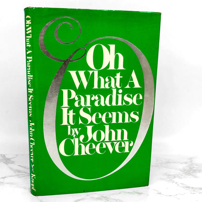 Oh What A Paradise It Seems by John Cheever [FIRST EDITION • FIRST PRINTING] 1982