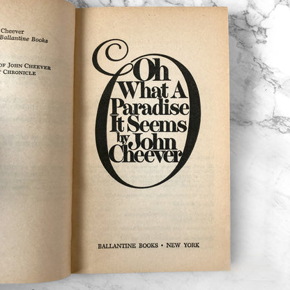 Oh What A Paradise It Seems by John Cheever [FIRST PAPERBACK PRINTING] 1983