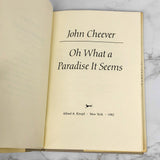 Oh What A Paradise It Seems by John Cheever [FIRST EDITION • FIRST PRINTING] 1982