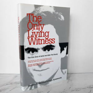 The Only Living Witness: The True Story of Serial Sex Killer Ted Bundy by Stephen Michaud & Hugh Aynesworth [1999 TRADE PAPERBACK] - Bookshop Apocalypse