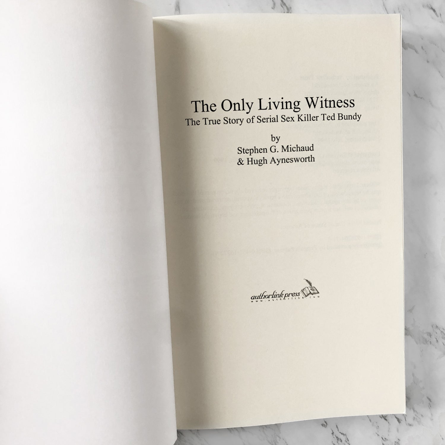 The Only Living Witness: The True Story of Serial Sex Killer Ted Bundy by Stephen Michaud & Hugh Aynesworth [1999 TRADE PAPERBACK] - Bookshop Apocalypse