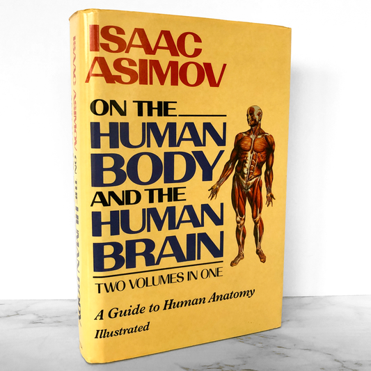 Isaac Asimov on the Human Body and the Human Brain [FIRST EDITION / 1985]