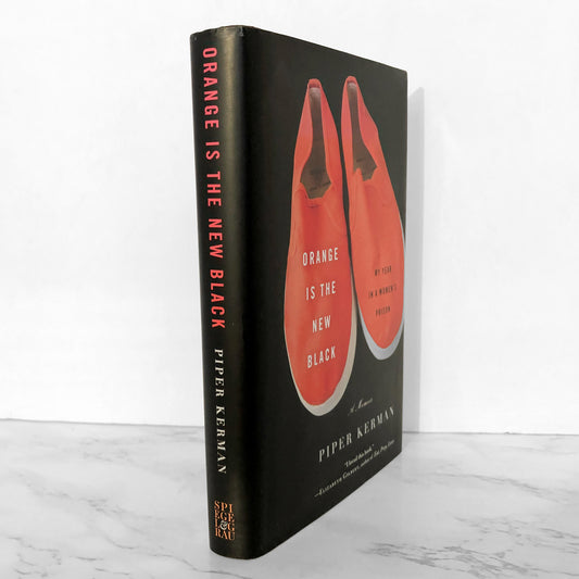 Orange Is the New Black: My Year in a Woman's Prison by Piper Kerman [FIRST EDITION]