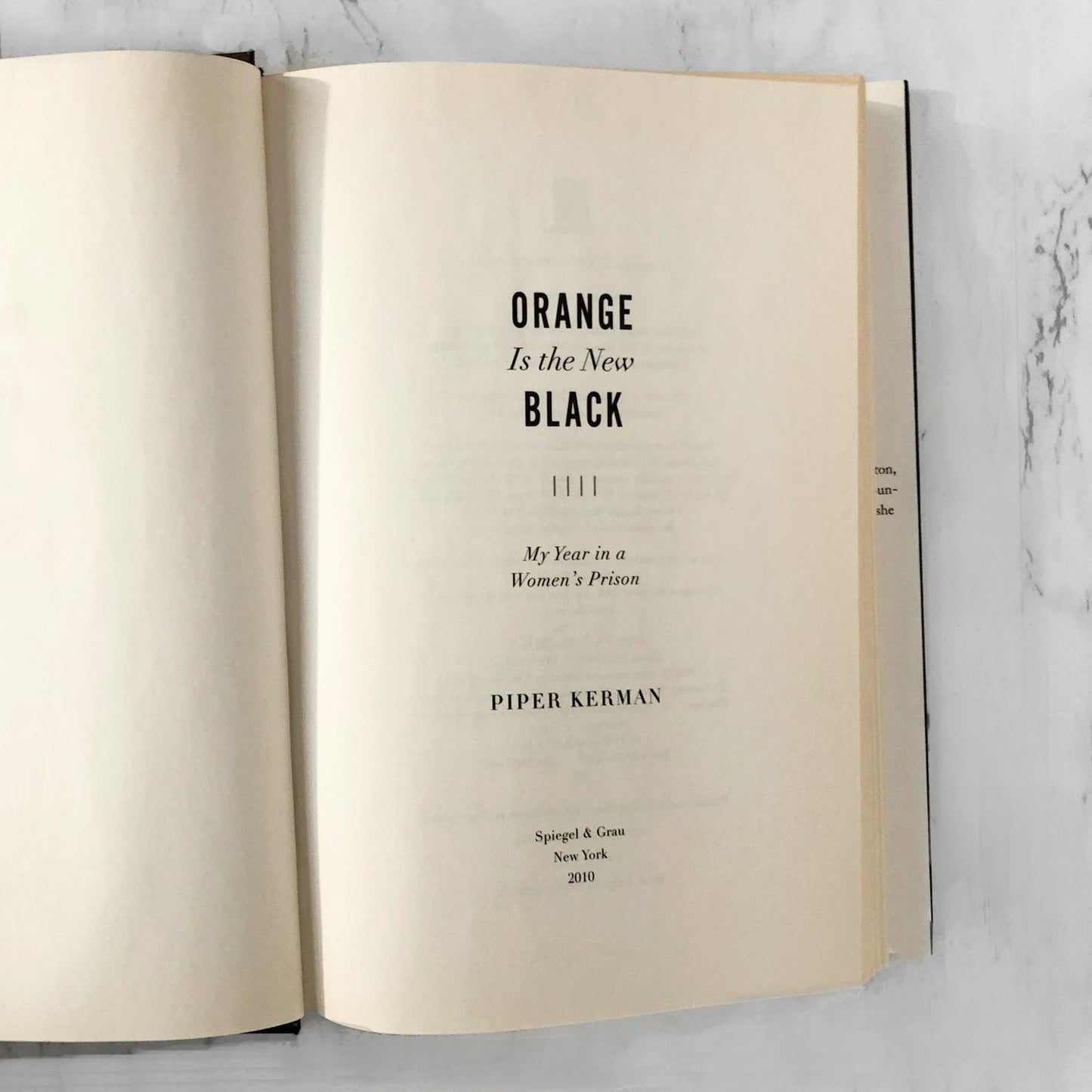 Orange Is the New Black: My Year in a Woman's Prison by Piper Kerman [FIRST EDITION] 2010 • Spiegel & Grau