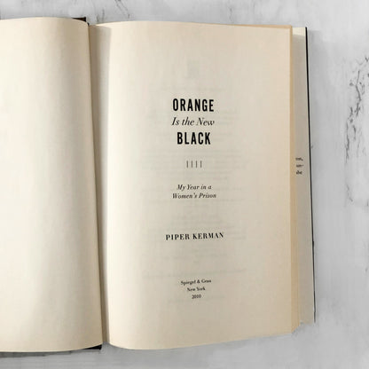 Orange Is the New Black: My Year in a Woman's Prison by Piper Kerman [FIRST EDITION] 2010 • Spiegel & Grau