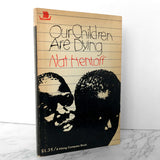 Our Children Are Dying by Nat Hentoff [1966 PAPERBACK] - Bookshop Apocalypse