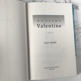 Outside Valentine by Liza Ward [FIRST EDITION / FIRST PRINTING] - Bookshop Apocalypse
